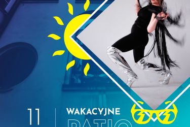 A dzisiaj wieczorem na WAKACYJNYM PATIO…